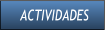 ACTIVIDADES ACTIVIDADES