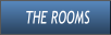 THE ROOMS THE ROOMS