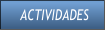 ACTIVIDADES